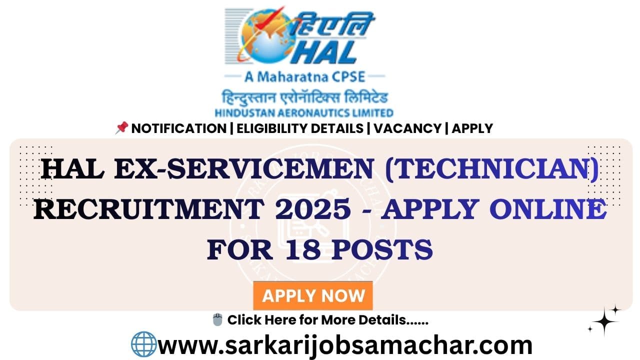 HAL Ex-Servicemen (Technician) Recruitment 2025 - Apply Online for 18 Posts