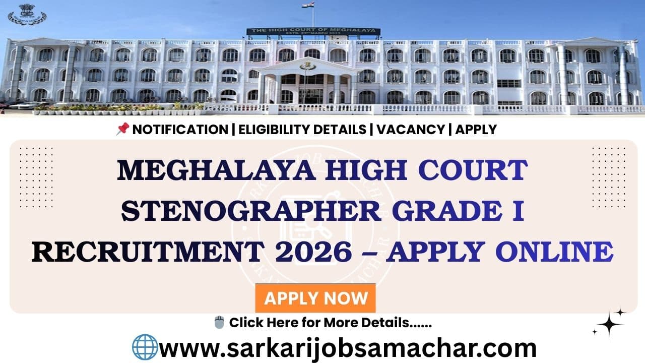 Meghalaya High Court Stenographer Grade I Recruitment 2026 – Apply Online