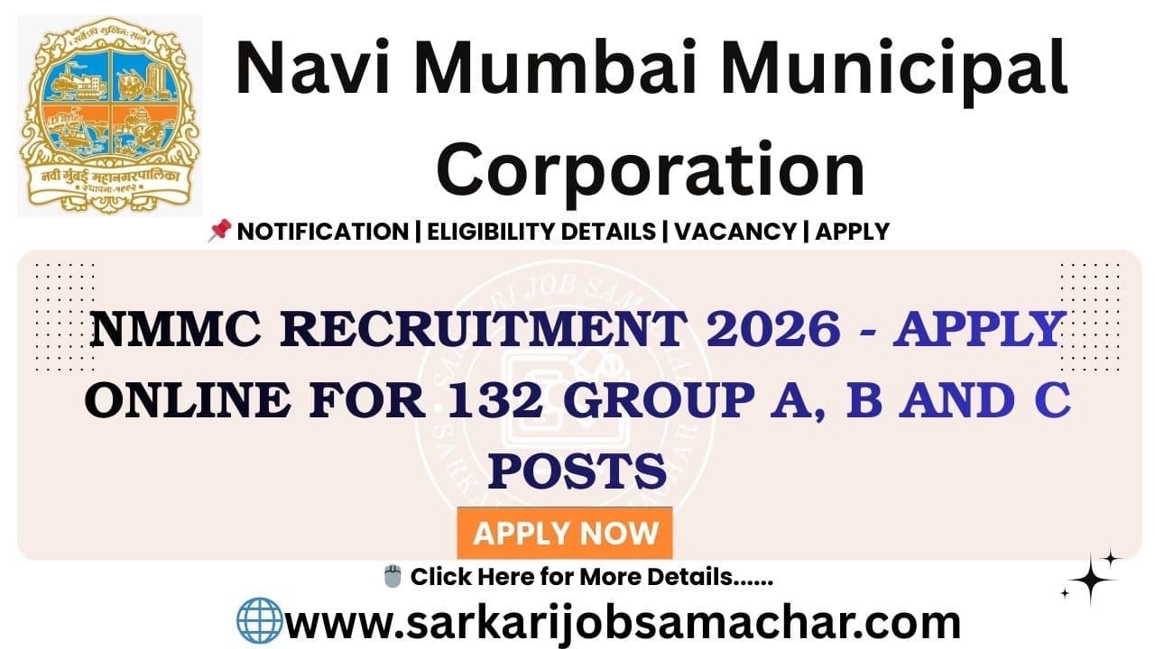 NMMC Recruitment 2026 - Apply Online for 132 Group A, B and C Posts