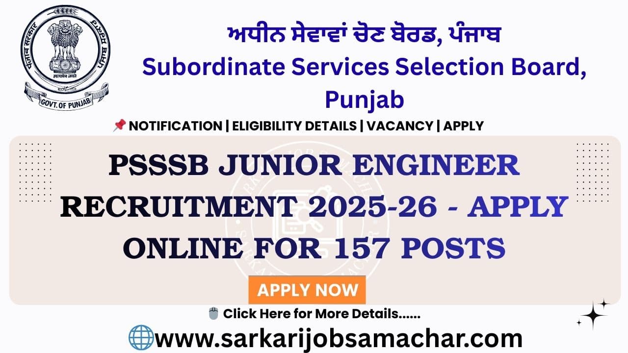 PSSSB Junior Engineer Recruitment 2025-26 - Apply Online for 157 Posts