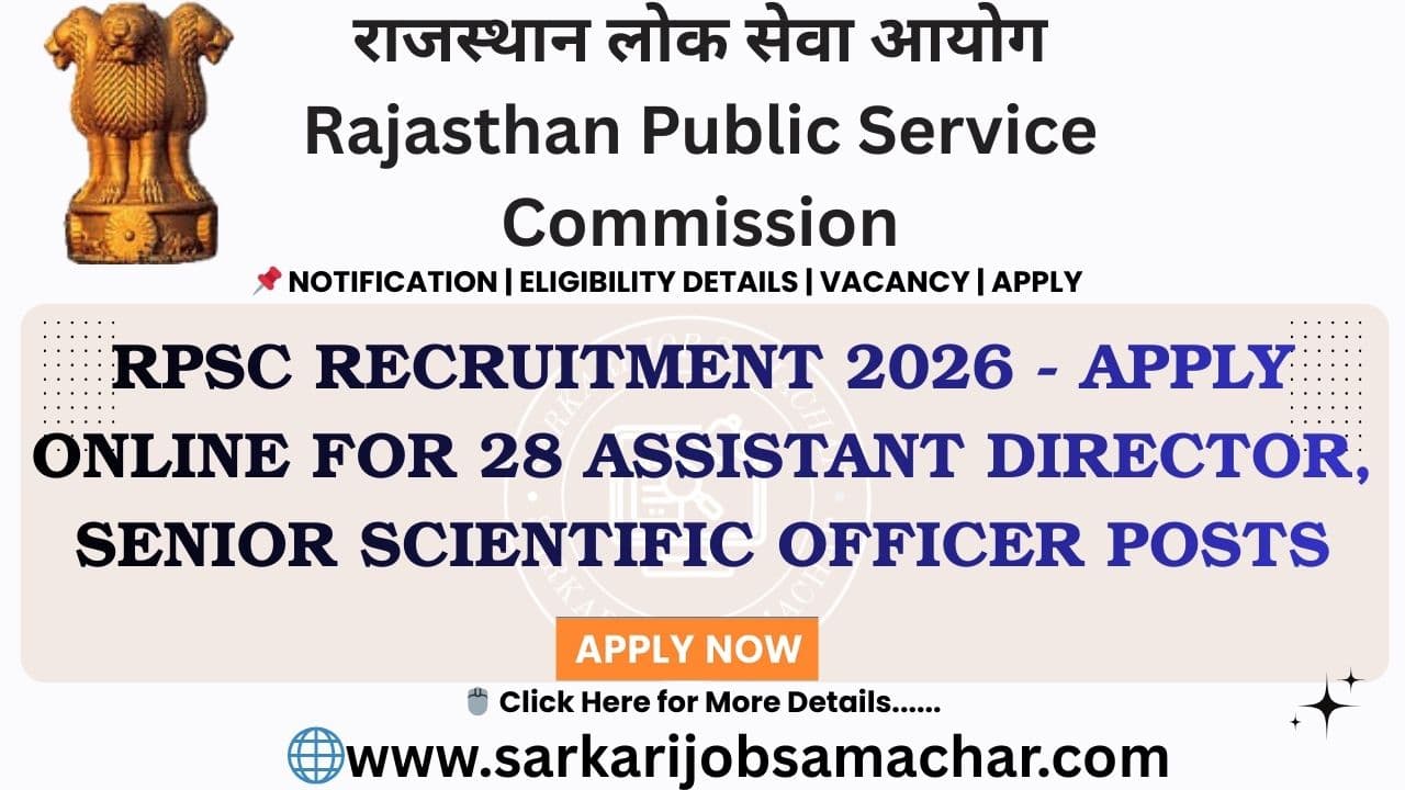 RPSC Recruitment 2026 - Apply Online for 28 Assistant Director, Senior Scientific Officer Posts