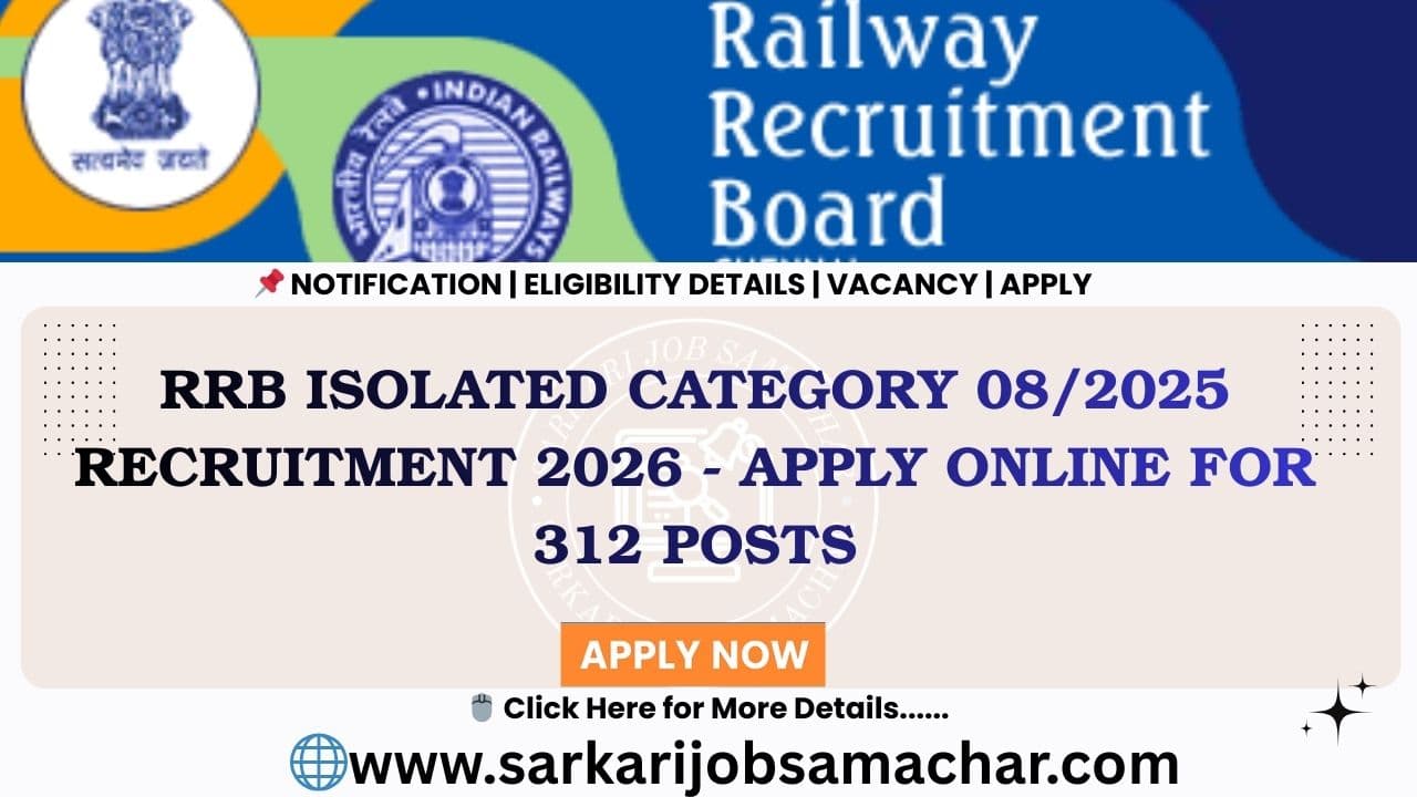 RRB Isolated Category 08/2025 Recruitment 2026 - Apply Online for 311 Posts