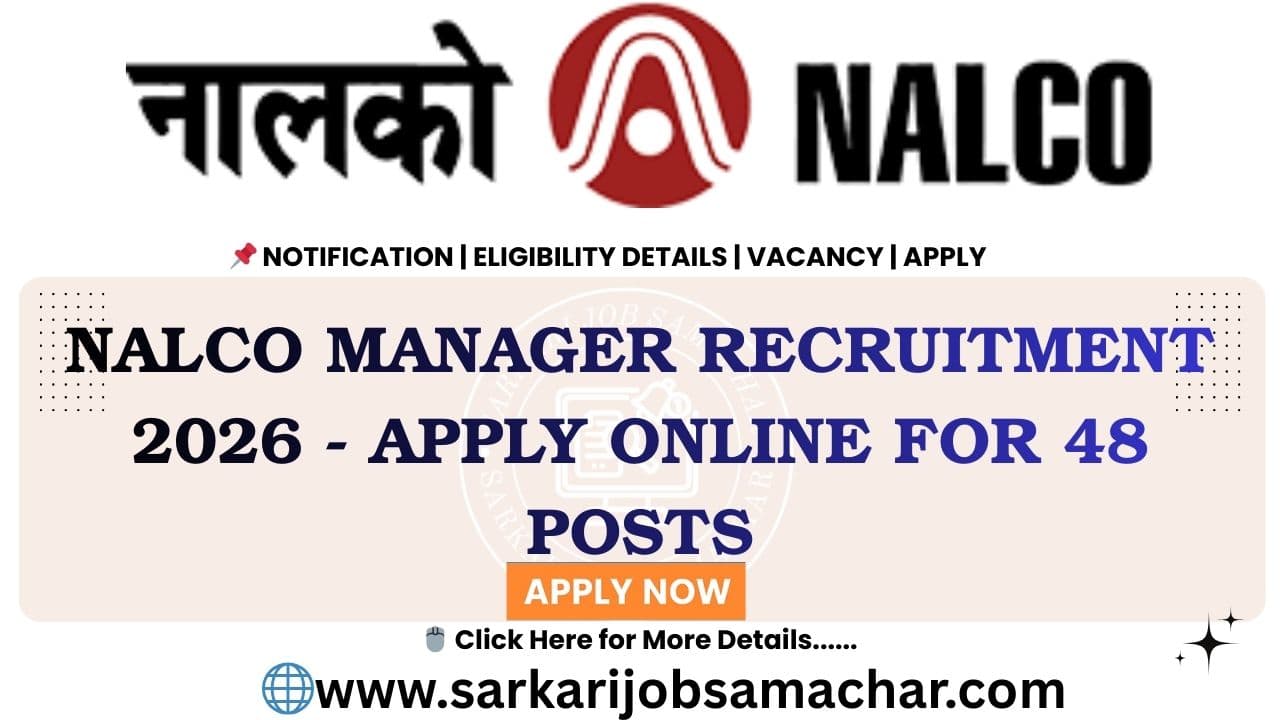 NALCO Manager Recruitment 2026 - Apply Online for 48 Posts