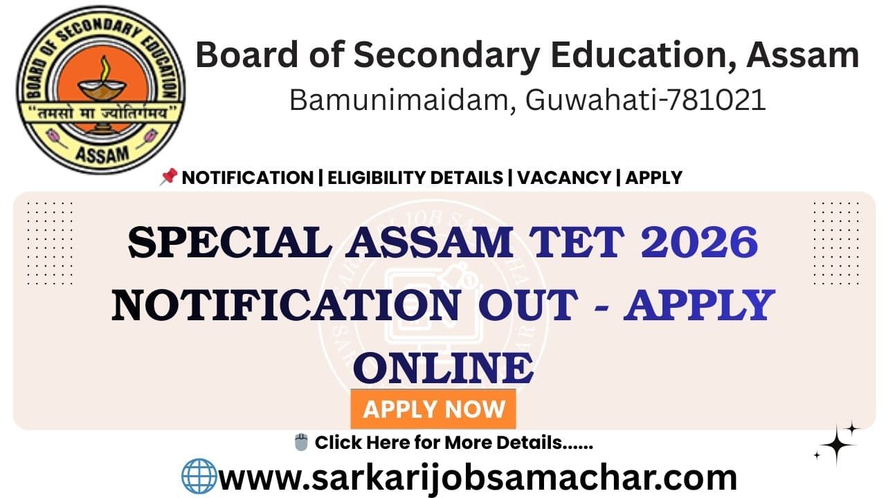 Special Assam TET 2026 Notification Out - Apply Online