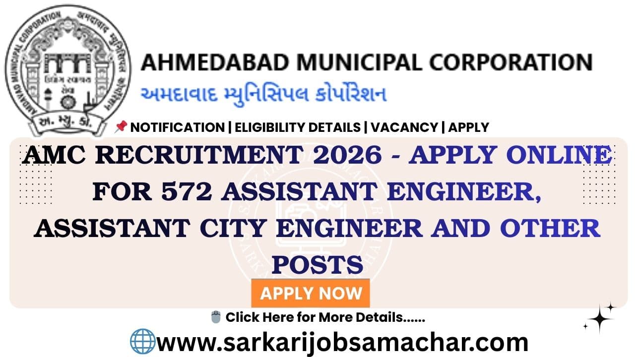 AMC Recruitment 2026 - Apply Online for 572 Assistant Engineer, Assistant City Engineer and Other Posts