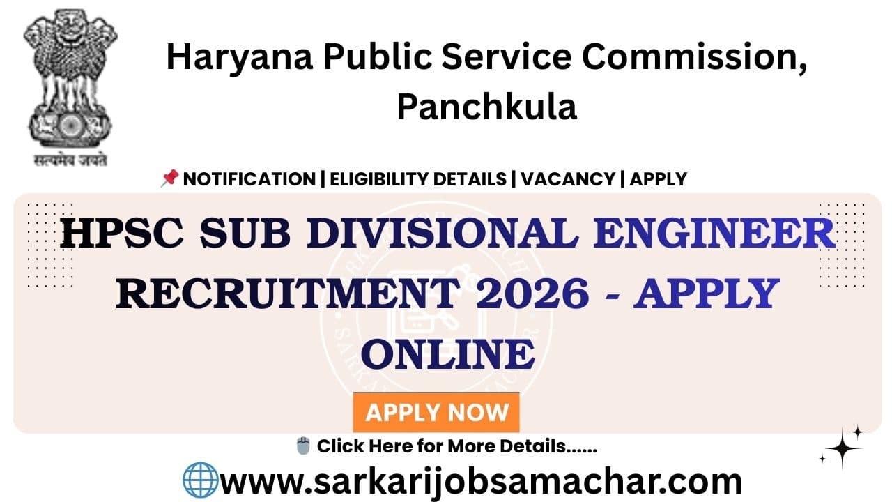 HPSC Sub Divisional Engineer Recruitment 2026 - Apply Online