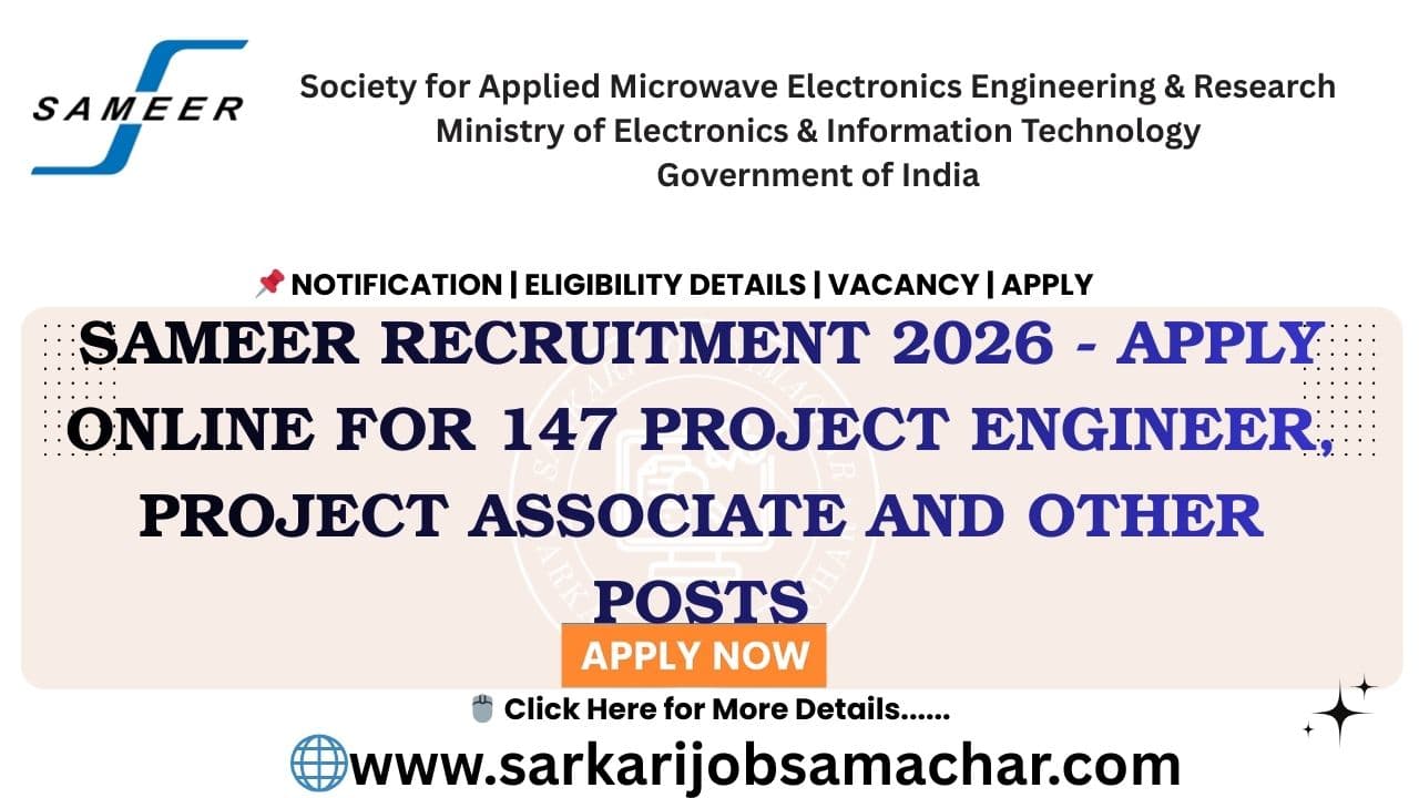 SAMEER Recruitment 2026 - Apply Online for 147 Project Engineer, Project Associate and Other Posts