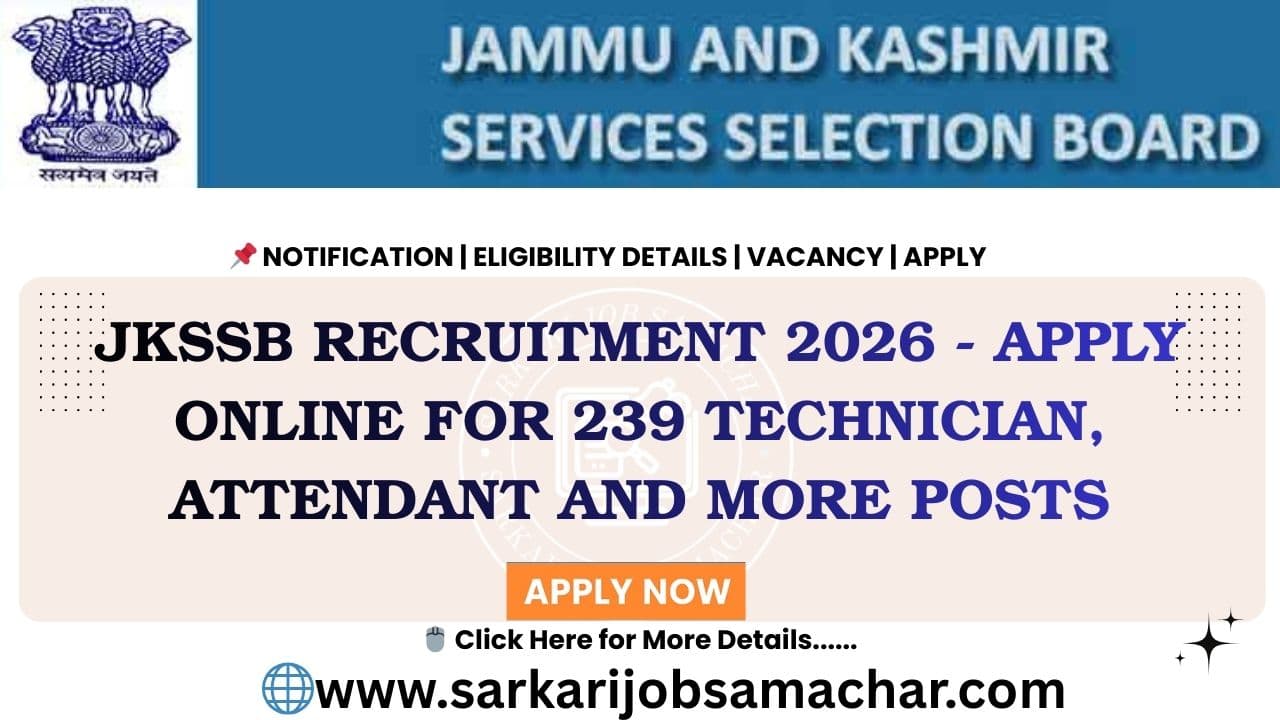 JKSSB Recruitment 2026 - Apply Online for 239 Technician, Attendant and More Posts